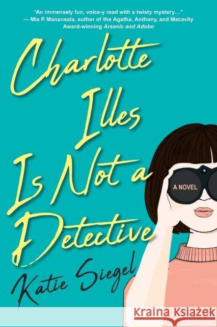 Charlotte Illes Is Not a Detective Katie Siegel 9781496740984 Kensington Publishing