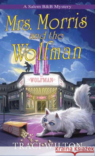 Mrs. Morris and the Wolfman Traci Wilton 9781496741370 Kensington Publishing