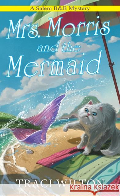 Mrs. Morris and the Mermaid Traci Wilton 9781496741394 Kensington Publishing