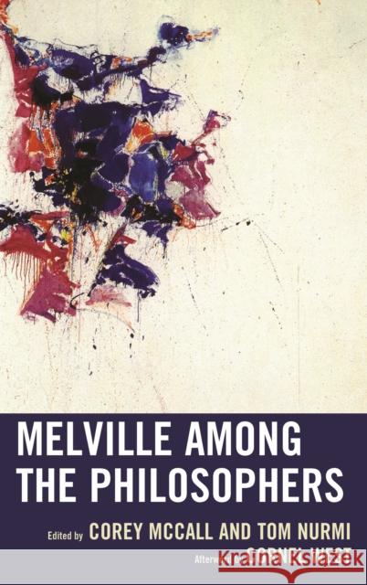 Melville among the Philosophers McCall, Corey 9781498536745 Lexington Books
