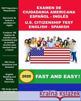 Examen de Ciudadania Americana Espanol y Ingles: U.S. Citizenship Test English and Spanish Tropea, Angelo 9781499397802 Createspace