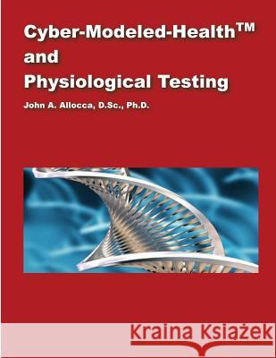 Biometabolic Analysis and Physiological Testing Dr John a. Allocca 9781499639582 Createspace