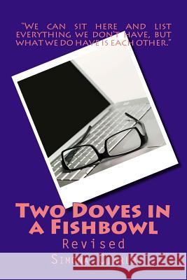 Two Doves in a Fishbowl: Revised Simona Ciarlo 9781499642513 Createspace