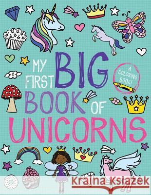 My First Big Book of Unicorns Little Bee Books 9781499807745 Little Bee Books