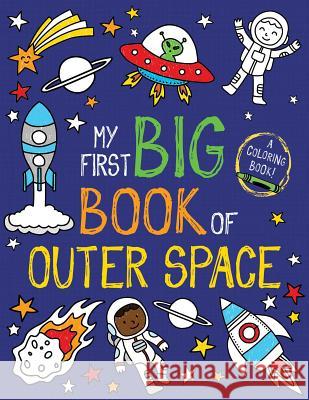 My First Big Book of Outer Space Little Bee Books 9781499809701 Little Bee Books