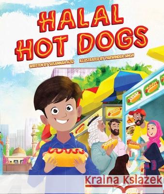 Halal Hot Dogs Susannah Aziz 9781499811575 Little Bee Books