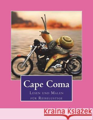 Cape Coma: Lesen und Malen für Reiselustige Bignion, Claudia 9781500161231 Createspace