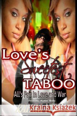 Love's Sweetest Taboo: All is Fair In Love and War A'Sun, Rahim 9781500612856 Createspace