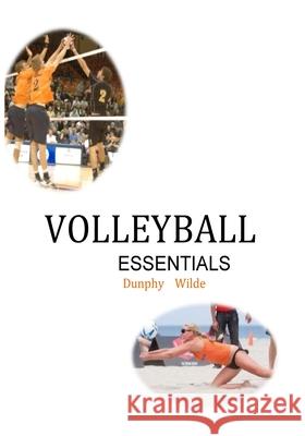 Volleyball Essentials Dr Marv Dunphy Rod Wilde 9781500631536 Createspace