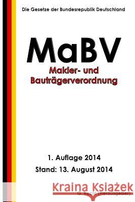 Makler- und Bauträgerverordnung - MaBV Recht, G. 9781500831363 Createspace