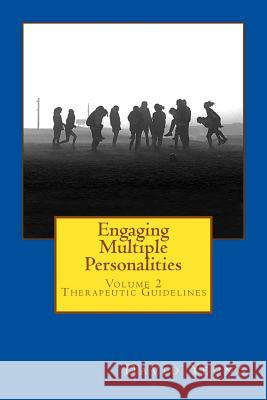 Engaging Multiple Personalities: Therapeutic Guidelines David Yeung 9781500921675 Createspace