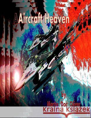 Aircraft Heaven: Part 1 (Arabic Version) Dr Martin W. Olive Diane L. Oliver 9781502359278 Createspace