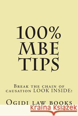 100% MBE Tips: Break the chain of causation LOOK INSIDE! Law Books, Ogidi 9781502470270 Createspace
