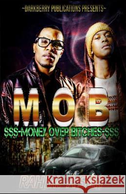 M.O.B.: Money Over Bitches Rahim A'Sun 9781502720184 Createspace