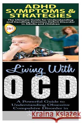 ADHD Symptoms & Strategies & Living with Ocd Jeffrey Powell 9781502818508 Createspace