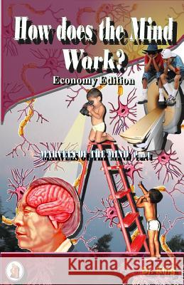 How does the Mind Work? (Economy Edition) King 9781503063594 Createspace