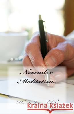 November Meditations Theresa Jean Nichols 9781503382251 Createspace Independent Publishing Platform