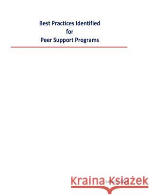 Best Practices Identified for Peer Support Programs Defense Centers of Excellence 9781505284867 Createspace
