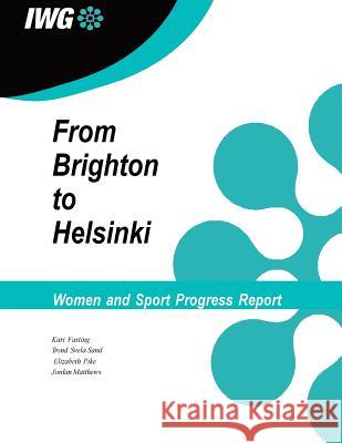 IWG Women and Sport Progress Report Sand, Trond Svela 9781505587289 Createspace