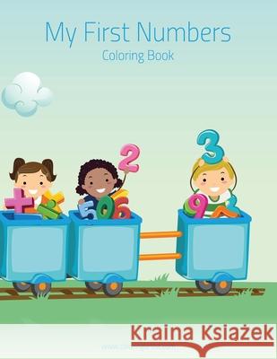 My First Numbers Coloring Book 1 Nick Snels 9781505811223 Createspace