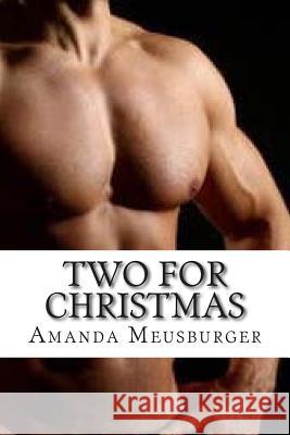Two for Christmas: Seven Deadly Sins Volume 2 Amanda Josephine Meusburger 9781506004846 Createspace Independent Publishing Platform