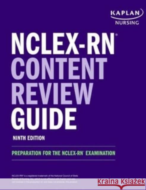 Nclex-RN Content Review Guide: Preparation for the Nclex-RN Examination Kaplan Nursing 9781506273839 Kaplan Test Prep