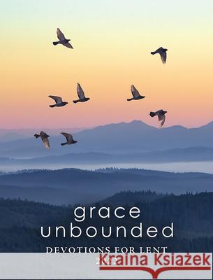 Grace Unbounded: Devotions for Lent 2022 Priscilla Austin 9781506481982 Augsburg Fortress Publishing