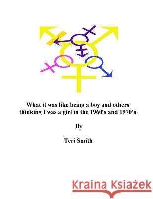 What it was like being a boy and others thinking I was a girl in the 1960's and Virgil, Terry 9781507805831 Createspace