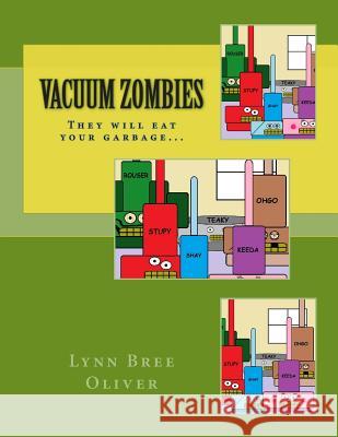 Vacuum Zombies Lynn Bree Oliver 9781507806272 Createspace