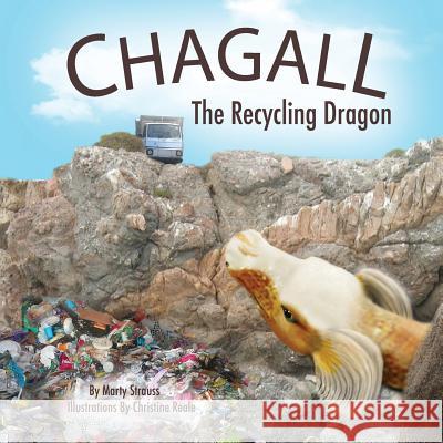 Chagall: the recycling dragon Reale, Christine a. 9781508914631 Createspace