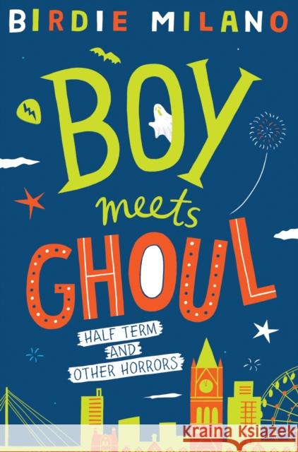 Boy Meets Ghoul Birdie Milano   9781509848676 Macmillan Children's Books