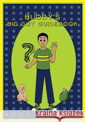 Buddy's Big Guy Guidebook Dr Donna L. Adams-Pickett Robert Abrams 9781511548465 Createspace