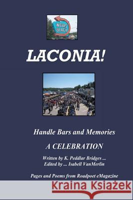 Laconia!: Handlebars and Memories K. Peddlar Bridges 9781512145540 Createspace