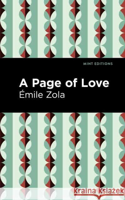 A Page of Love Zola, Émile 9781513133256 Mint Editions