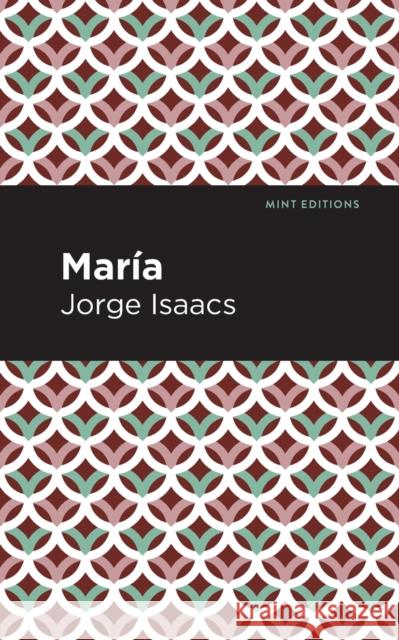 María Issacs, Jorge 9781513282534 Mint Editions