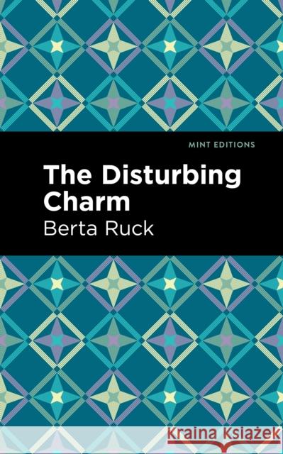 The Disturbing Charm Betha Ruck Mint Editions 9781513282862 Mint Editions