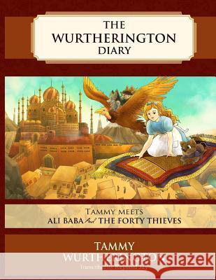 Tammy Meets Ali Baba and the Forty Thieves Reynold Jay Tenda Spencer Nour Hassan 9781514812600 Createspace