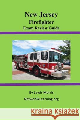 New Jersey Firefighter Exam Review Guide Lewis Morris 9781514887110 Createspace