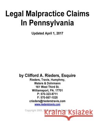 Legal Malpractice Claims In Pennsylvania Clifford a. Rieders 9781515022299 Createspace Independent Publishing Platform