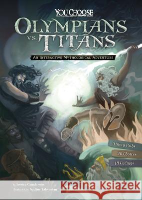Olympians vs. Titans: An Interactive Mythological Adventure Jessica Gunderson Carolyn Arcabascio 9781515748250 Capstone Press