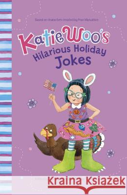 Katie Woo's Hilarious Holiday Jokes Fran Manushkin 9781515809760 Picture Window Books