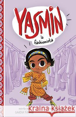 Yasmin la Fashionista = Yasmin the Fashionista Faruqi, Saadia 9781515846994 Picture Window Books