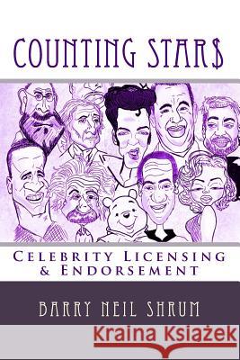 Counting Stars: Celebrity Licensing & Endorsements Barry Neil Shru 9781516967629 Createspace