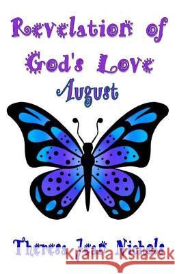 Revelation of God's Love - August Theresa Jean Nichols 9781517014346 Createspace