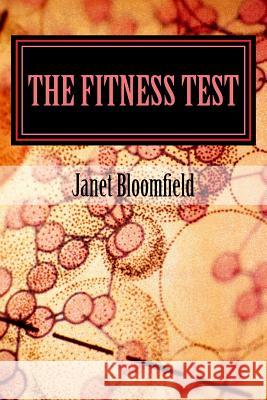 The Fitness Test Janet Bloomfield 9781517162146 Createspace