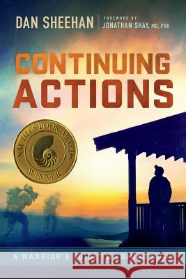 Continuing Actions: A Warrior's Guide To Coming Home Shay, Jonathan 9781517180515 Createspace