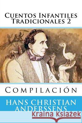 Cuentos Infantiles Tradicionales 2: Compilacion Hans Christian Anderssens Martin Hernande 9781517255527 Createspace