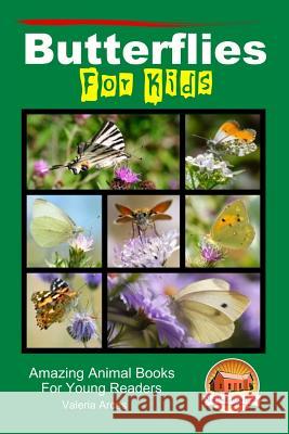 Butterflies For Kids - Amazing Animal Books For Young Readers Davidson, John 9781517280765 Createspace