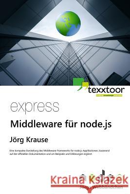 express - Middleware für node.js Krause, Jorg 9781517281342 Createspace