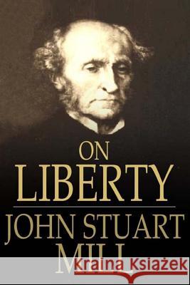 On Liberty John Stuart Mill 9781517290825 Createspace